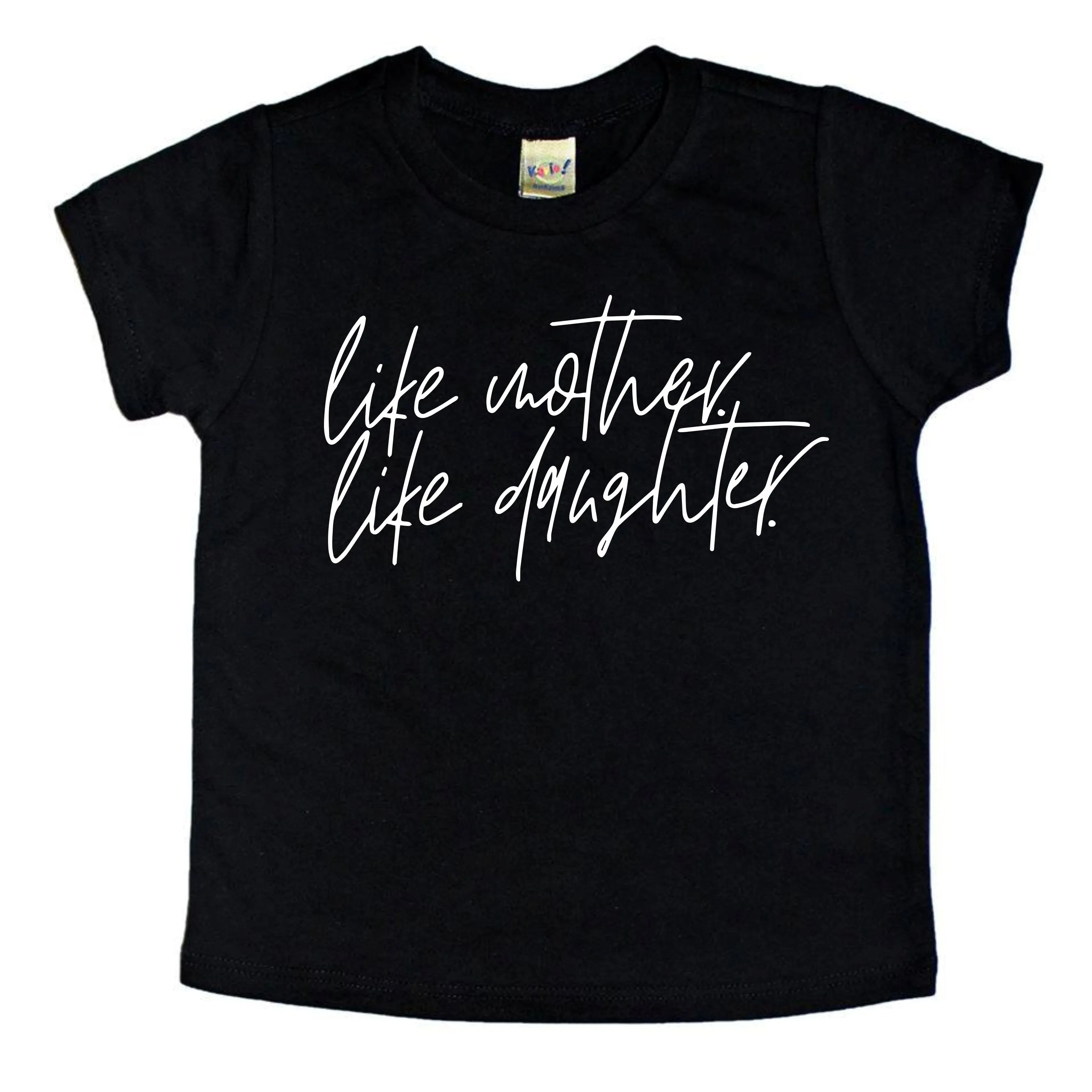 Like Mother Like Daughter | Kids Tee